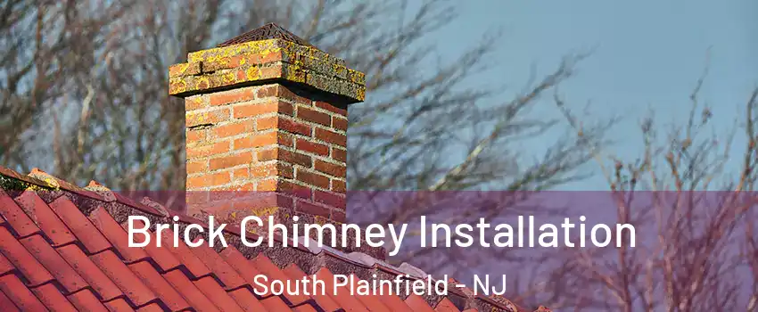  Brick Chimney Installation South Plainfield - NJ