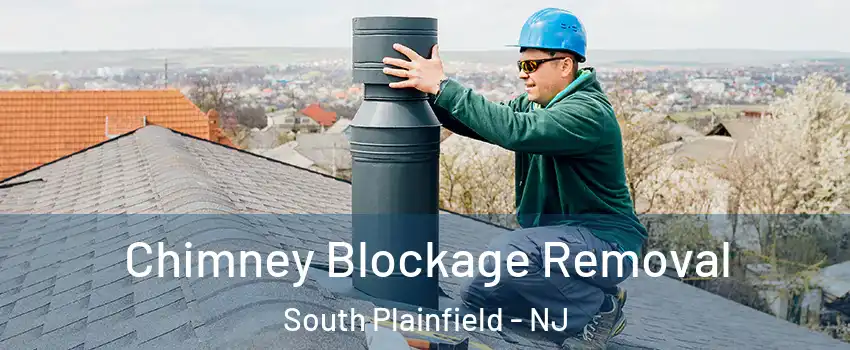  Chimney Blockage Removal South Plainfield - NJ