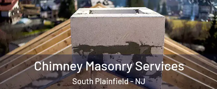  Chimney Masonry Services South Plainfield - NJ