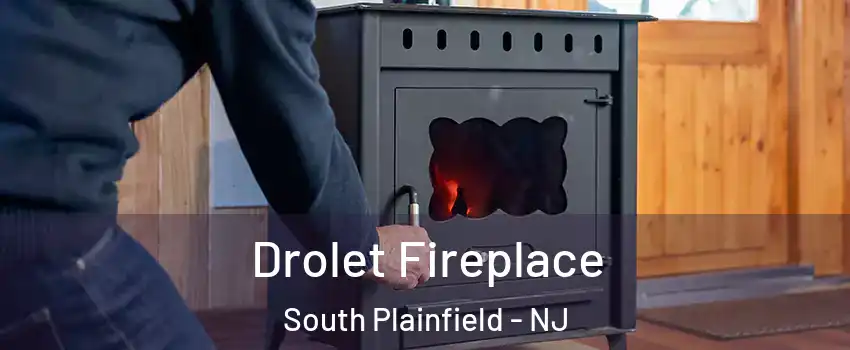  Drolet Fireplace South Plainfield - NJ