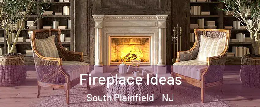  Fireplace Ideas South Plainfield - NJ