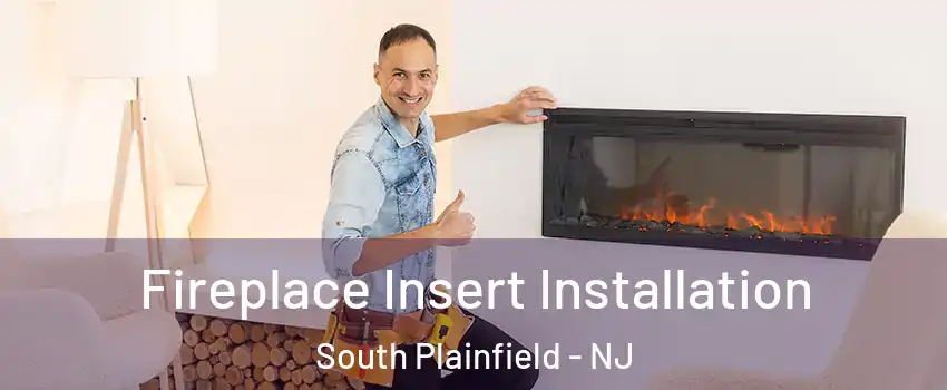  Fireplace Insert Installation South Plainfield - NJ