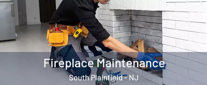  Fireplace Maintenance South Plainfield - NJ