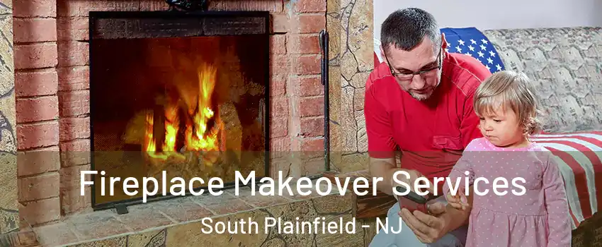  Fireplace Makeover Services South Plainfield - NJ