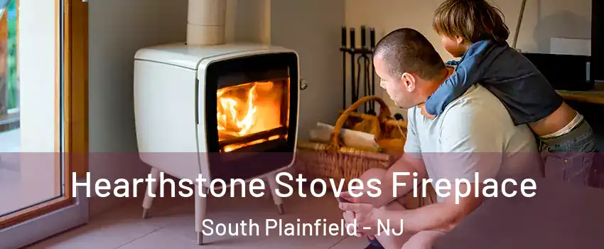  Hearthstone Stoves Fireplace South Plainfield - NJ