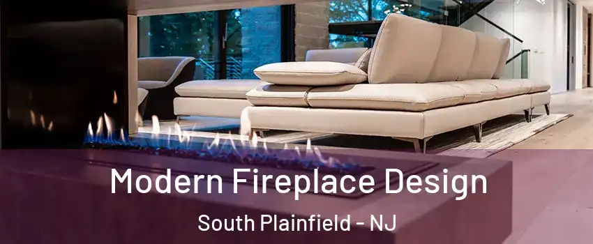  Modern Fireplace Design South Plainfield - NJ