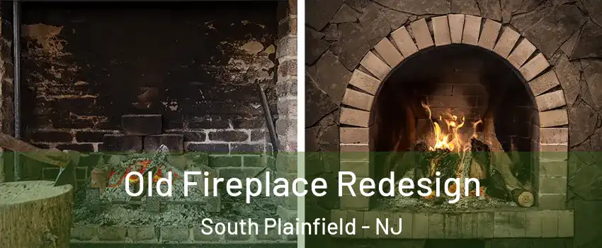  Old Fireplace Redesign South Plainfield - NJ