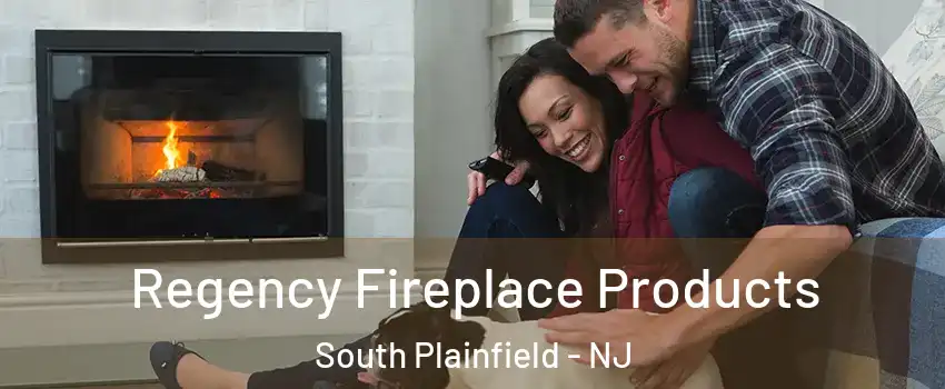  Regency Fireplace Products South Plainfield - NJ