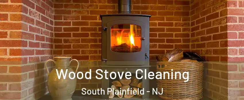  Wood Stove Cleaning South Plainfield - NJ